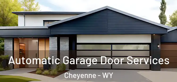  Automatic Garage Door Services Cheyenne - WY