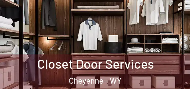 Closet Door Services Cheyenne - WY