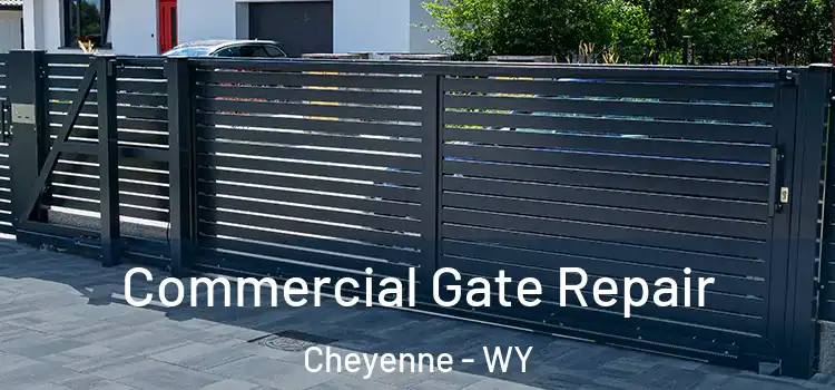 Commercial Gate Repair Cheyenne - WY