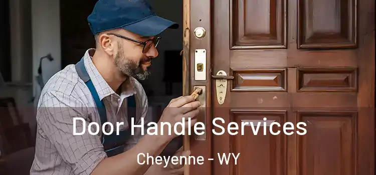 Door Handle Services Cheyenne - WY