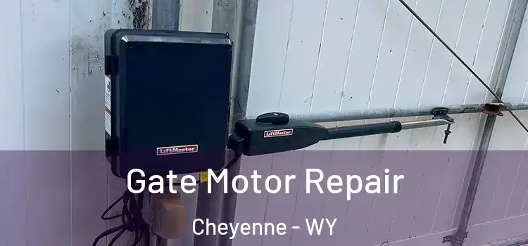 Gate Motor Repair Cheyenne - WY