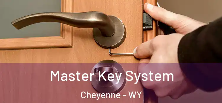 Master Key System Cheyenne - WY