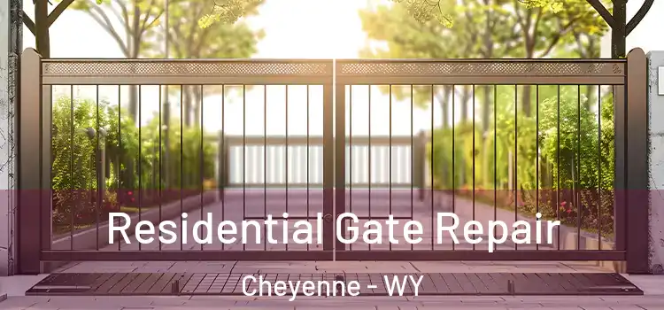 Residential Gate Repair Cheyenne - WY