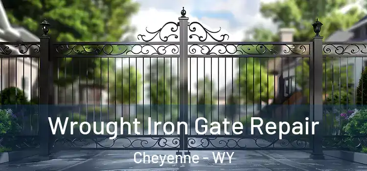 Wrought Iron Gate Repair Cheyenne - WY